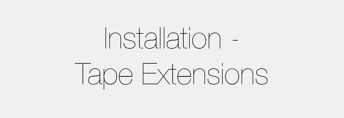 How To Install Tape Extensions